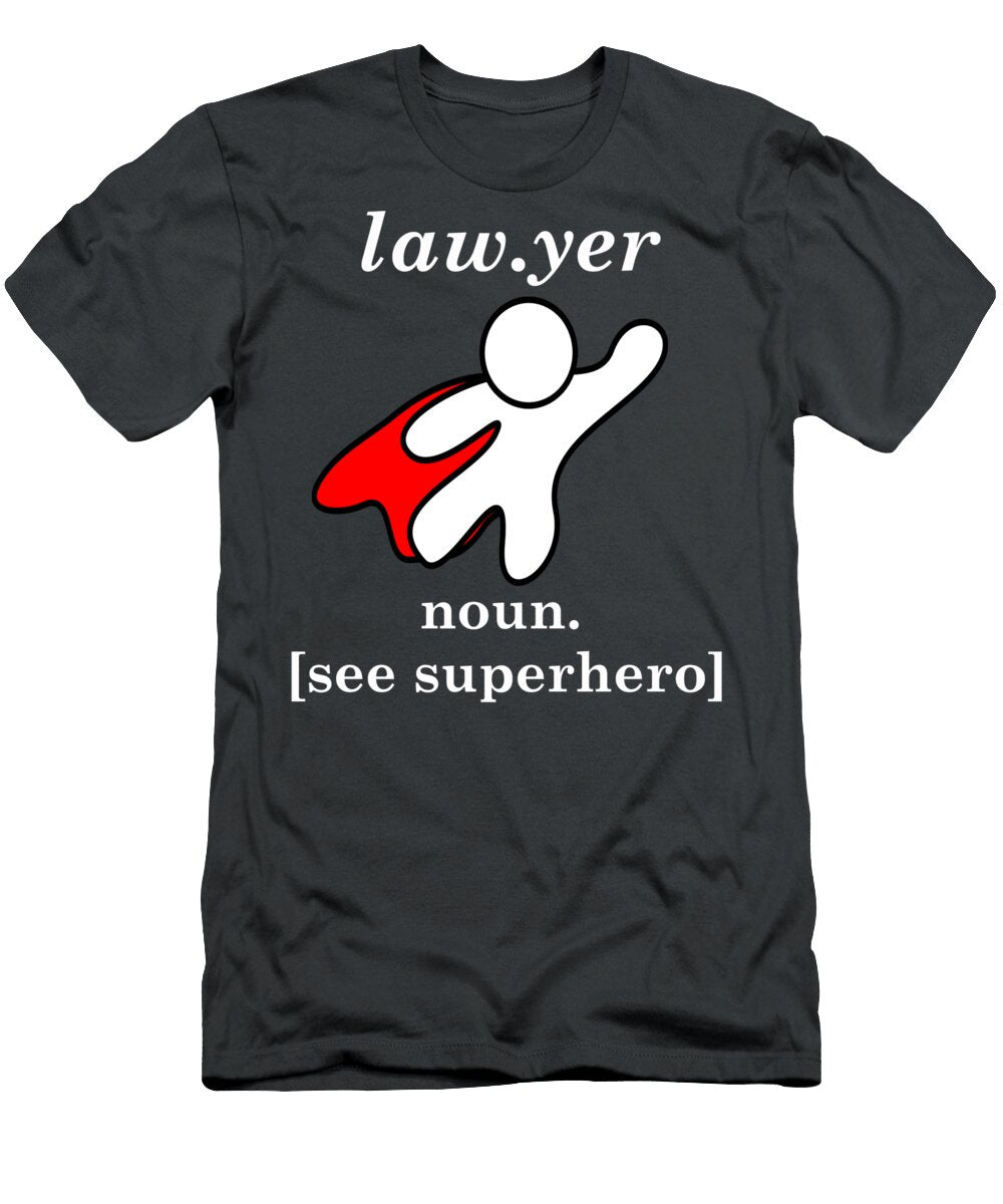 Lawyer Noun See Superhero Quote Jeremy Nathan T-Shirt