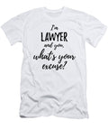 Lawyer Whats Your Excuse Funny Gift Idea for Coworker Office Gag Job Joke Funny Gift Ideas T-Shirt