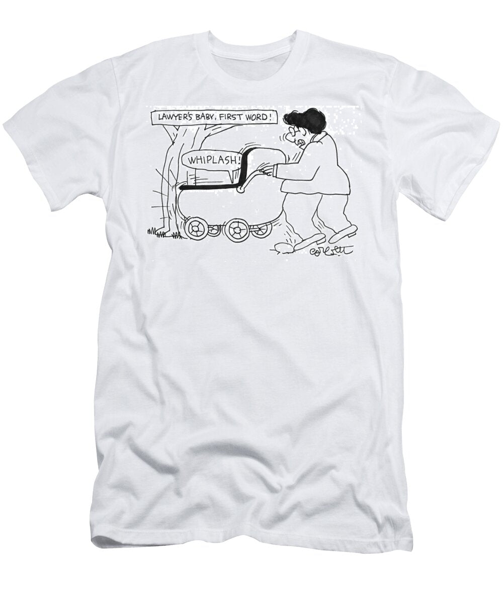 Lawyers Baby First Word Whiplash Jack Corbett T-Shirt