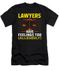 Lawyers Have Feelings Too Allegedly Steven Zimmer T-Shirt