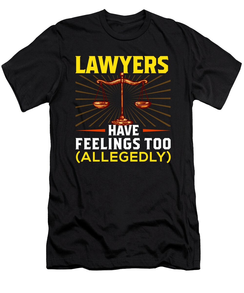 Lawyers Have Feelings Too Allegedly Steven Zimmer T-Shirt