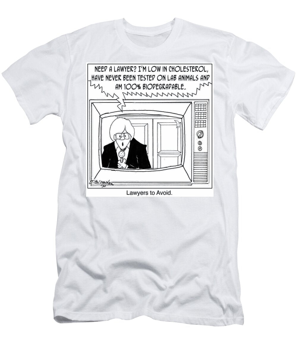 Lawyers to Avoid Need a Lawyer Im Low in Cholesterol Theresa Mccracken T-Shirt