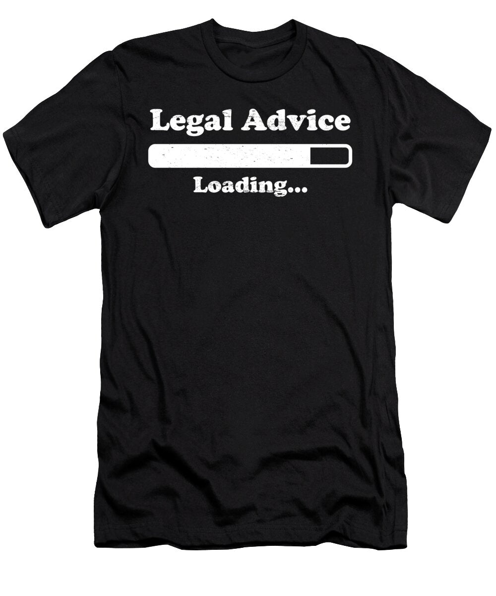 Legal Advice Loading Law School Me T-Shirt