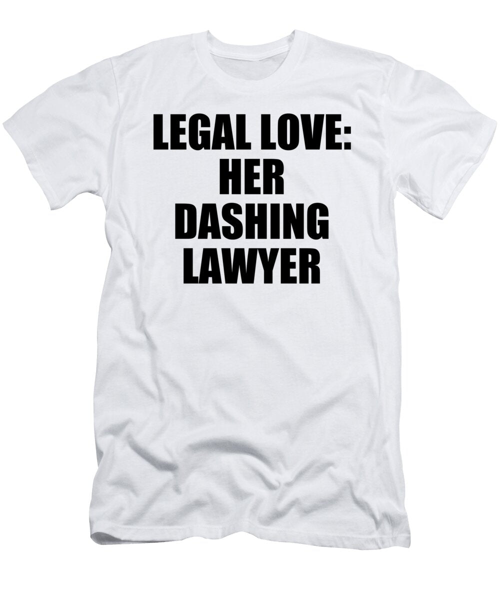 Legal Love Her Dashing Lawyer Jeff Creation T-Shirt