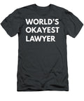 Legally Hilarious Worlds Okayest Lawyer for Men and Women in Lawchic Style Okayest Lawyer Humor T-Shirt