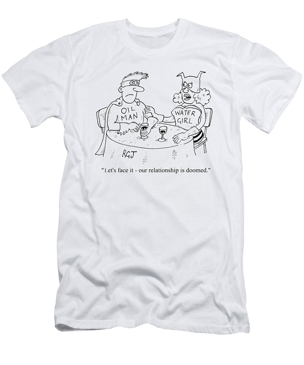 Lets Face It Our Relationship Is Doomed Richard Jolley T-Shirt