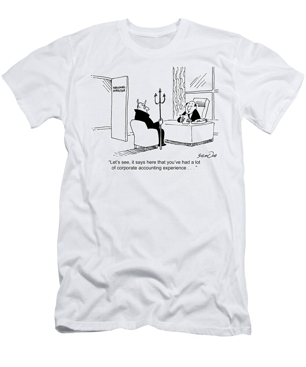 Lets See It Says Here That Youve Had a Lot of Corporate Jim Sizemore T-Shirt
