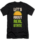 Lets Taco About Real Estate Funny Realtor Gift Maximus Designs T-Shirt