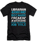 Librarian Assistant Freaking Awesome Job Gift Item Shi Hu Kang T-Shirt