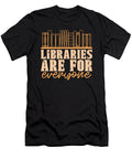 Librarian Libraries Are for Everyone Book Lover Tshirtconcepts Marvin Poppe T-Shirt