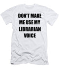 Librarian Voice Gift for Coworkers Funny Present Idea Funny Gift Ideas T-Shirt