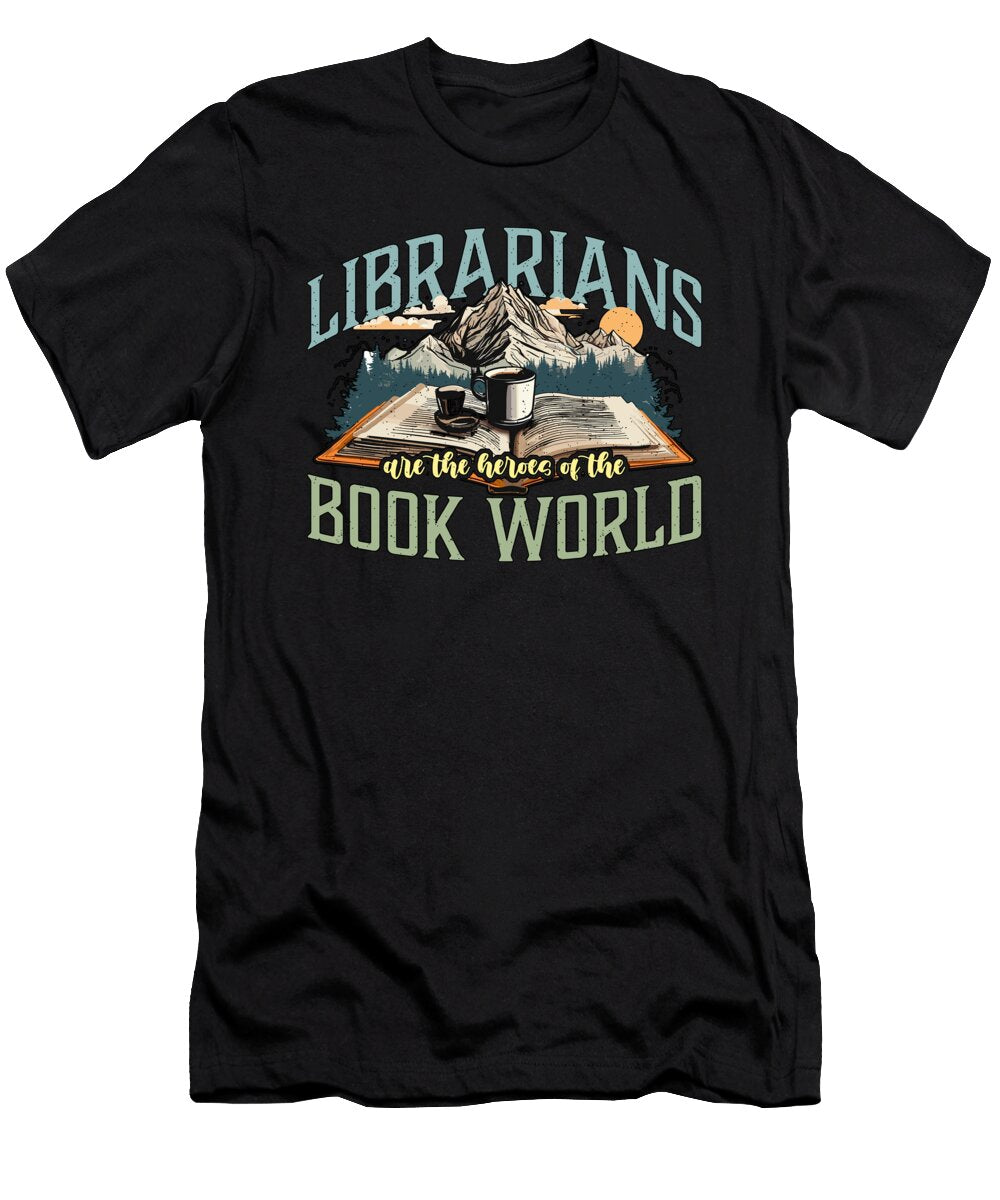 Librarians Are the Heroes of Bookworm Librarians Tshirtconcepts Marvin Poppe T-Shirt