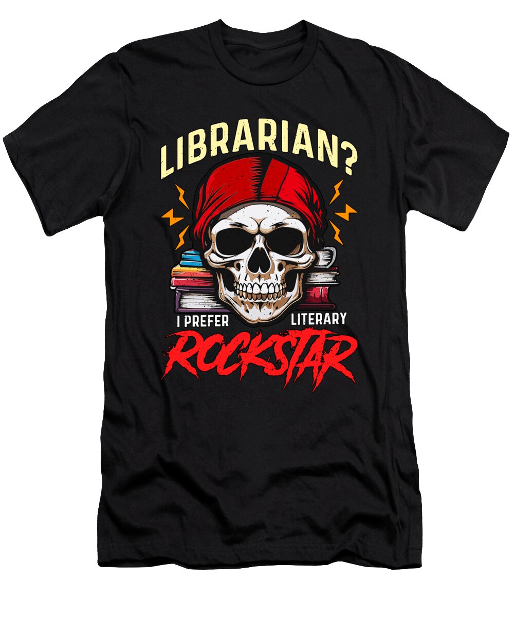 Librarians I Prefer Literary Bookworm Librarians Tshirtconcepts Marvin Poppe T-Shirt
