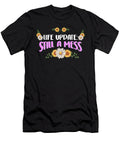 Life Update Funny Life Update Still a Mess Gift for Women Sunflower Lover Humor Sayings Ironic Sarcastic Sifou Store T-Shirt
