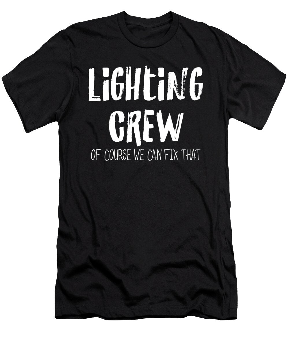 Lighting Crew Lighting Engineer Light Music Gift Thomas Larch T-Shirt