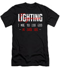 Lighting Engineer Look Good Music Live Band Gift Thomas Larch T-Shirt
