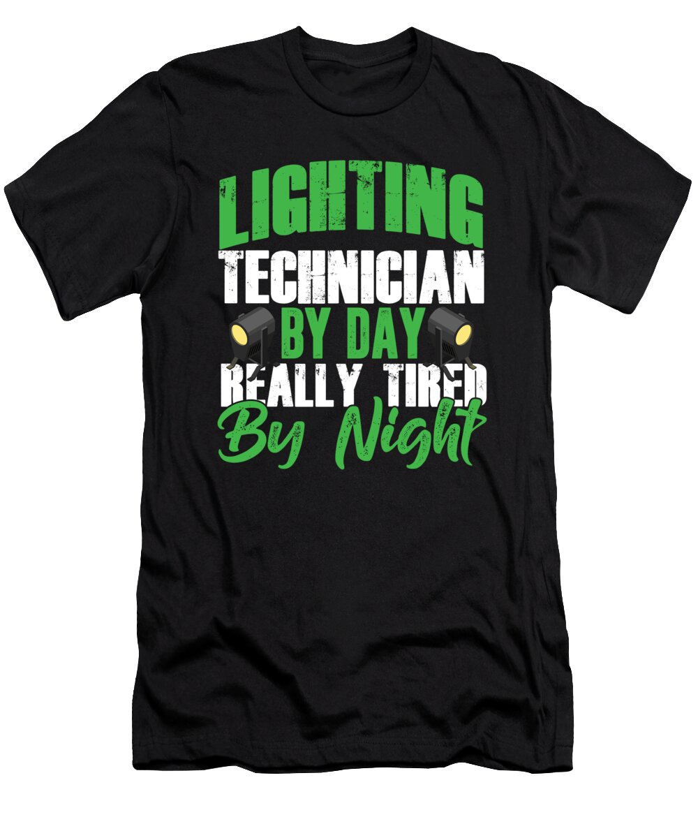Lighting Technician By Day Light Music Band Gift Thomas Larch T-Shirt