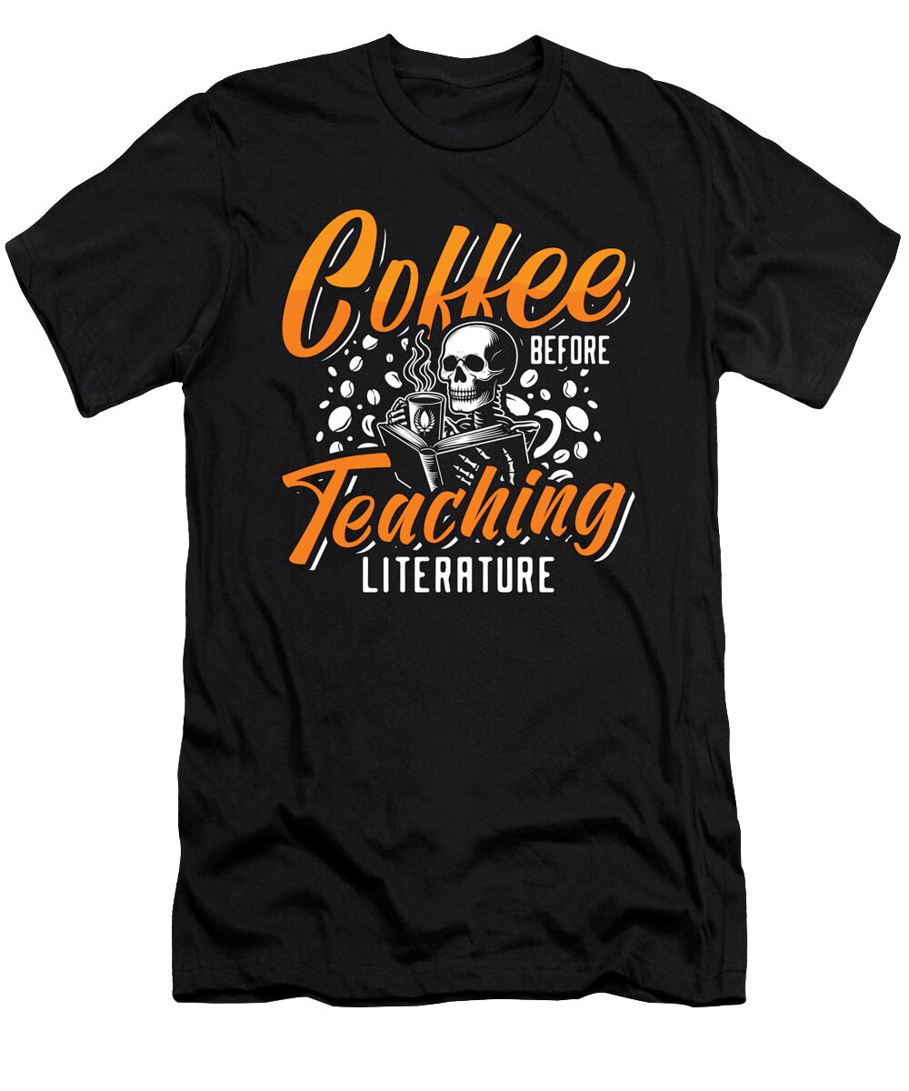 Literature Teacher Coffee Bookworm Coffee Lover Tshirtconcepts Marvin Poppe T-Shirt