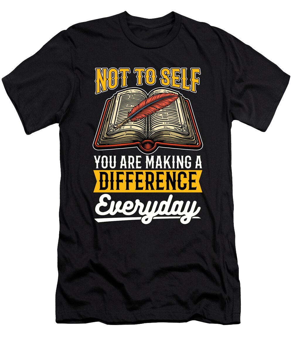 Literature Teacher Note to Self You Are Bookworm Tshirtconcepts Marvin Poppe T-Shirt