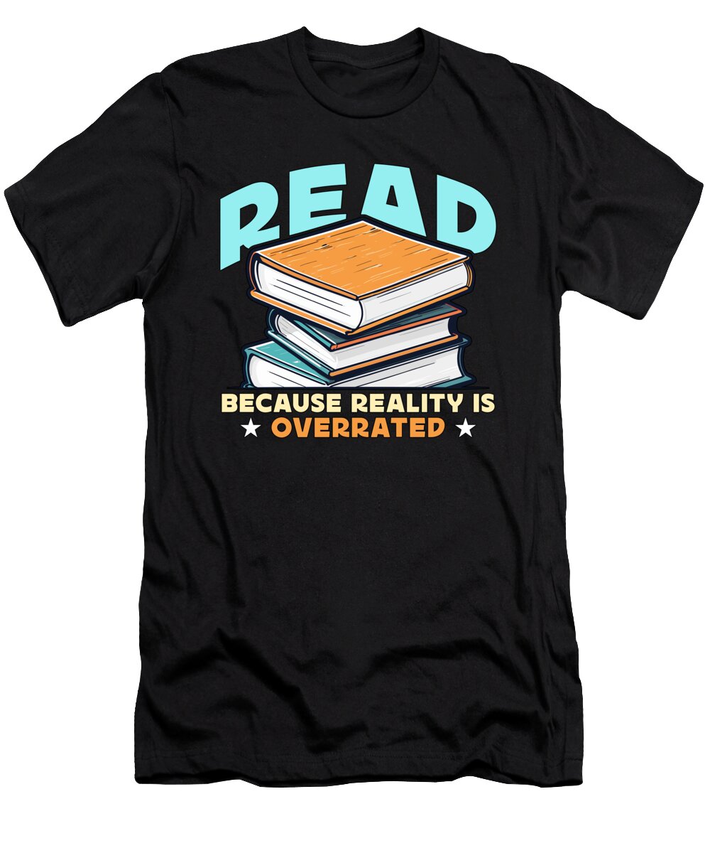 Literature Teacher Read Because Reality Educator Tshirtconcepts Marvin Poppe T-Shirt
