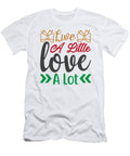 Live a Little Love a Lot Jacob Zelazny T-Shirt