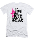Live Love Dance Ballet Dancing Ballerina Jacob Zelazny T-Shirt