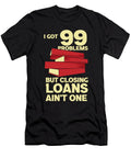 Loan Officer Mortgage Broker Borrower Gifts Justus Ratzke T-Shirt