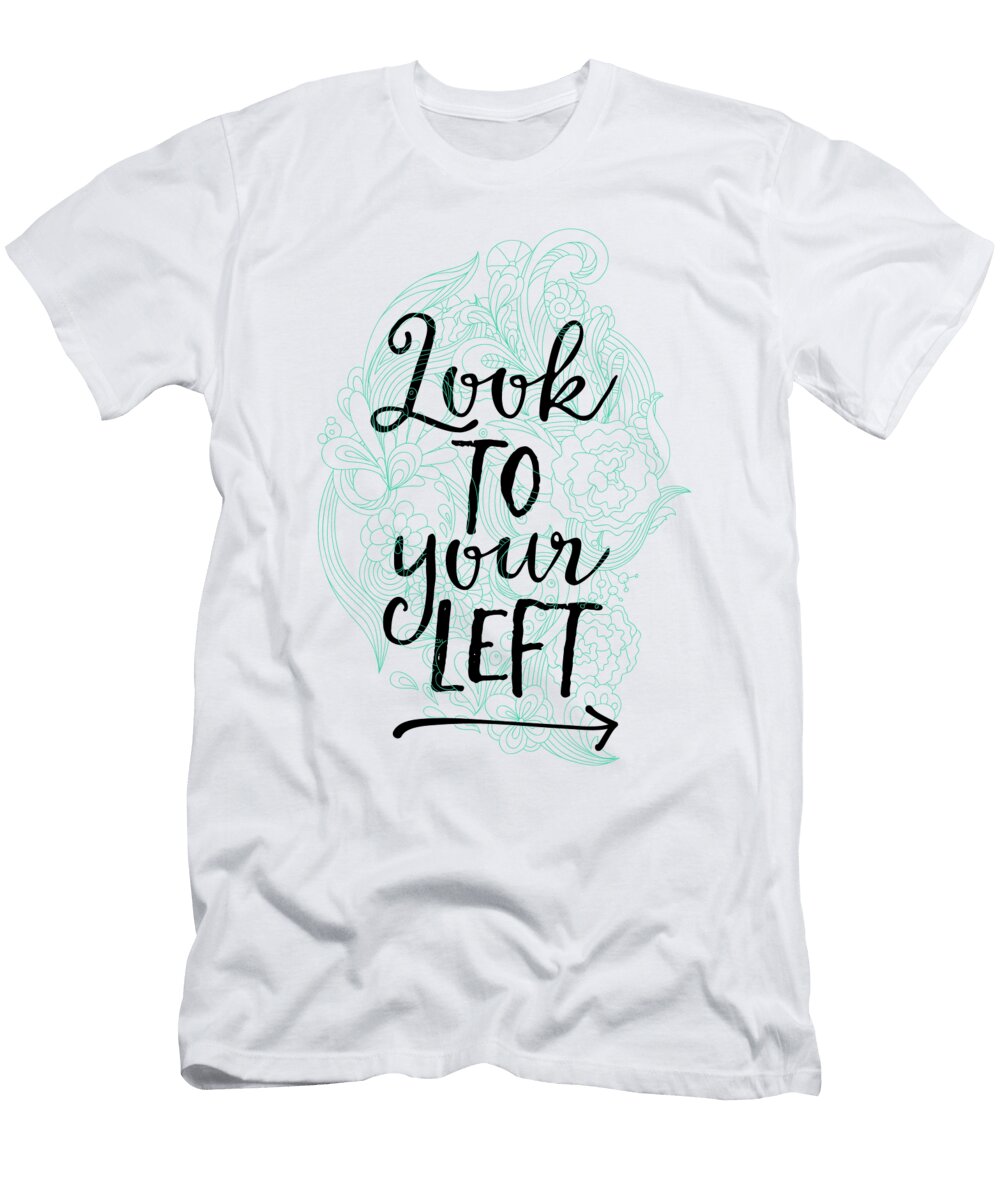 Look to Your Left Floral Mandala Zen Jacob Zelazny T-Shirt