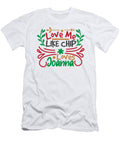 Love Me Like Chip Loves Joanna Jacob Zelazny T-Shirt