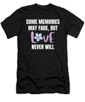 Love Never Fades Alzheimers Awareness Forget Me Natalie Lidford T-Shirt