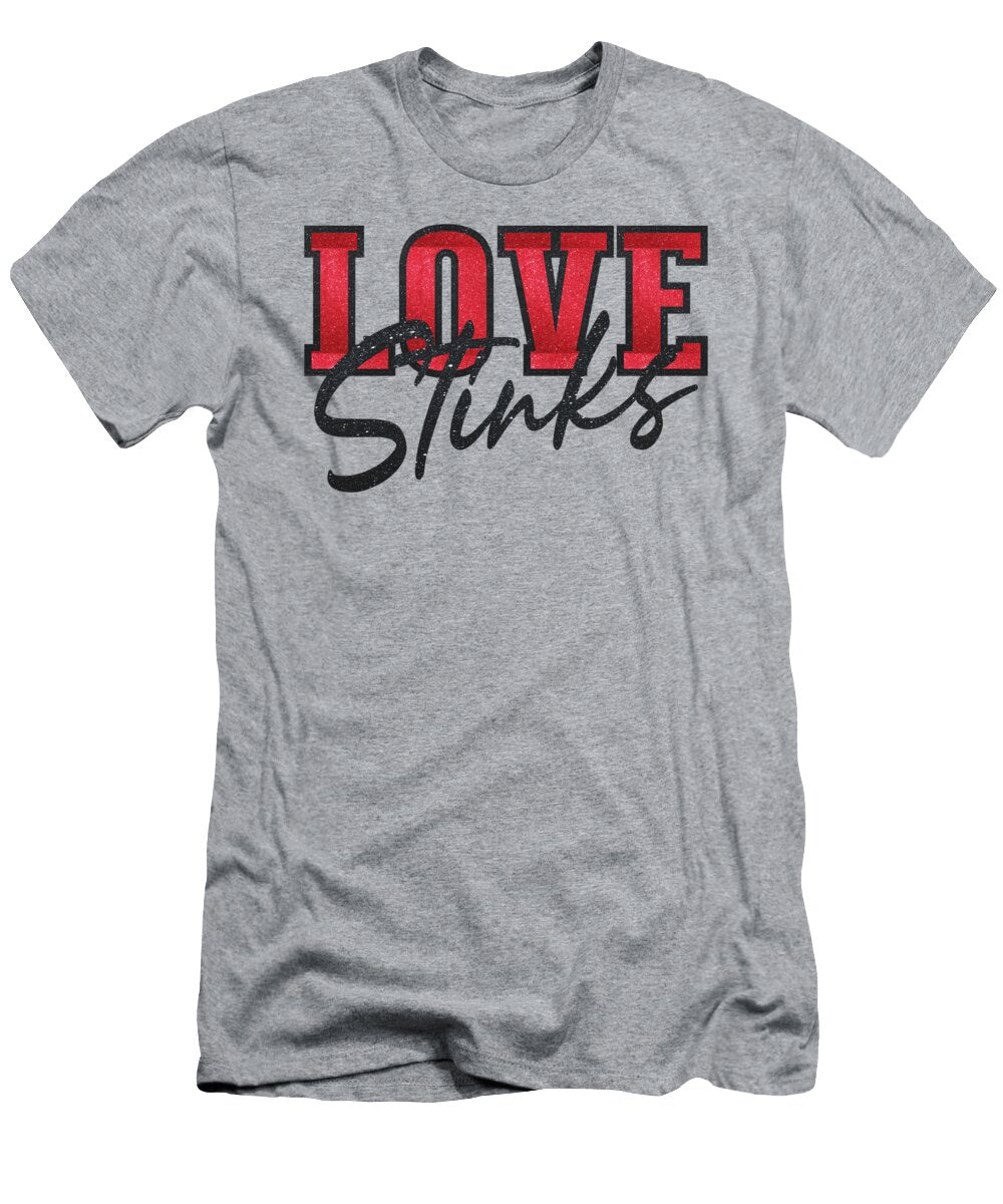 Love Stinks Love Is a Four Letter Lie Rhonda Bolianatz T-Shirt