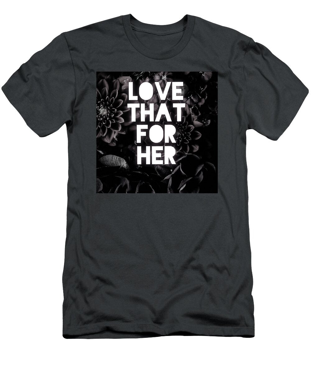 Love That for Her 2022 Funny for Your Best Friends Mbirg Suong Hung Phan T-Shirt