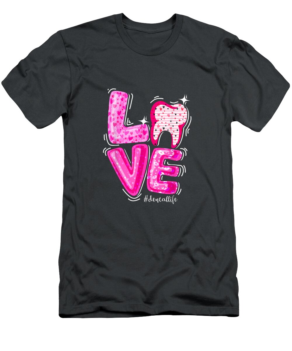 Love Tooth Heart Dental Life Dentist Valentines Day Elicib Berna T-Shirt