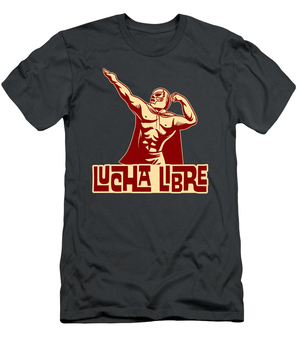 Lucha Libre Luchador Mexican Wrestling Dorothy Wirth T-Shirt