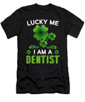 Lucky Me I Am a Dentist St Patricks Day the Primal Matriarch Art T-Shirt