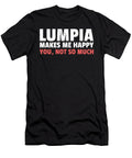 Lumpia Makes Me Happy You Not So Much Filipino Food Design Noirty Designs T-Shirt