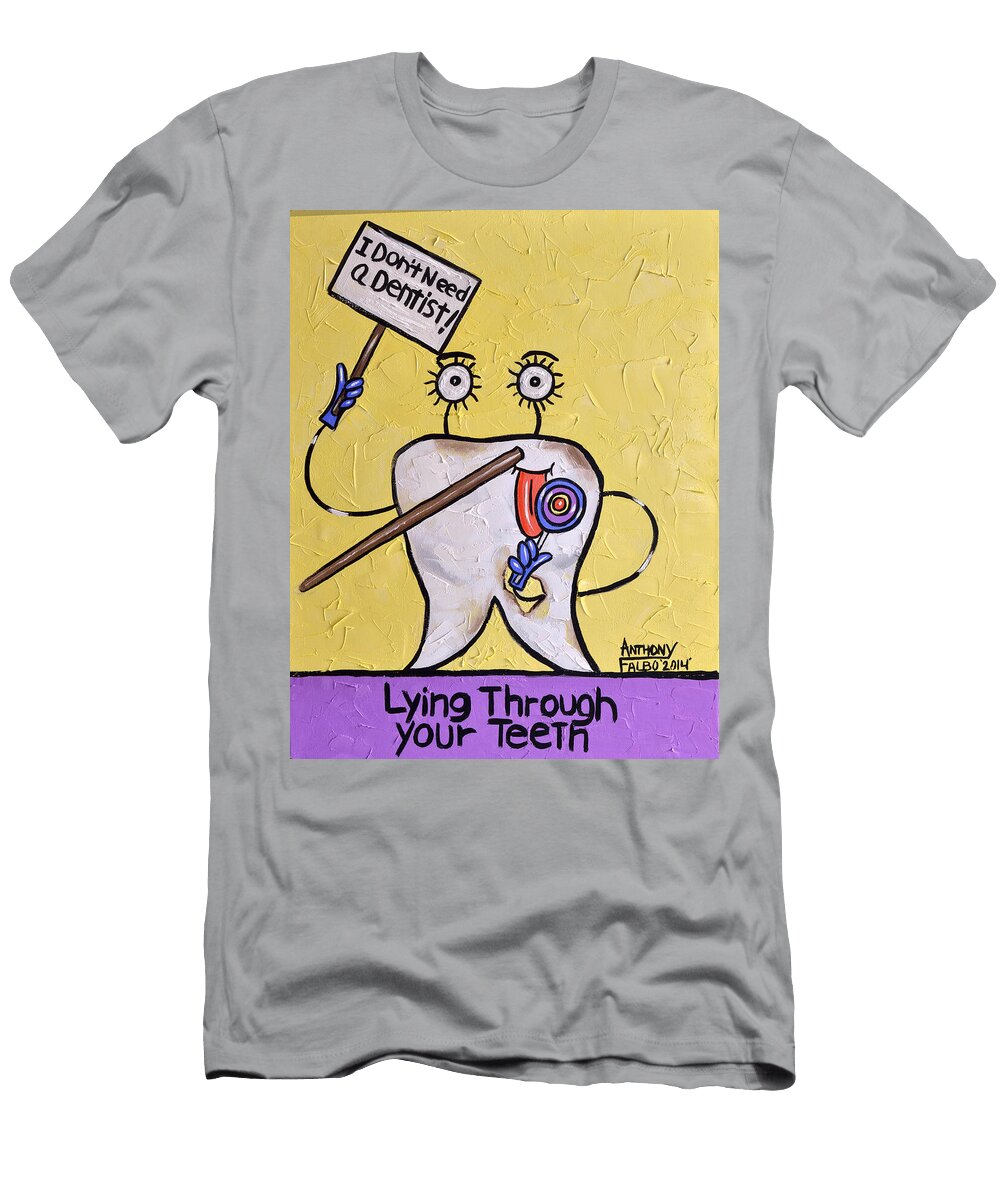 Lying Through Your Teeth Anthony Falbo T-Shirt