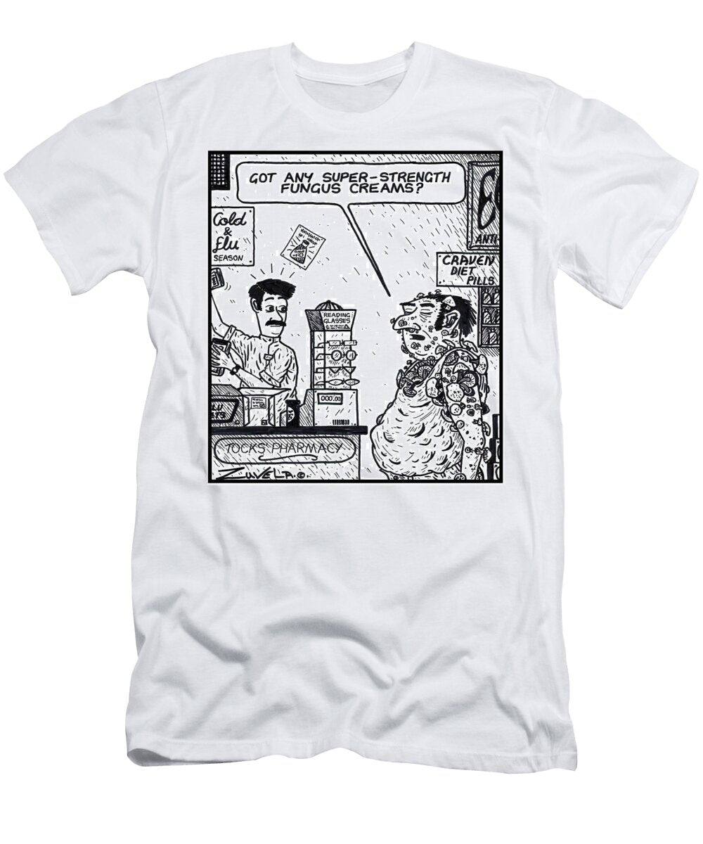 Man Got Any Super Strength Fungus Creams Tony Zuvela T-Shirt