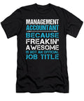 Management Accountant Freaking Awesome Job Gift Item Shi Hu Kang T-Shirt