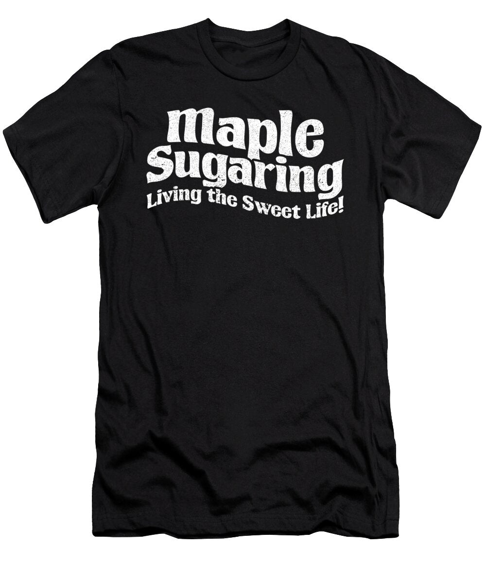 Maple Sugaring Sweet Maple Tapping Shirtom T-Shirt