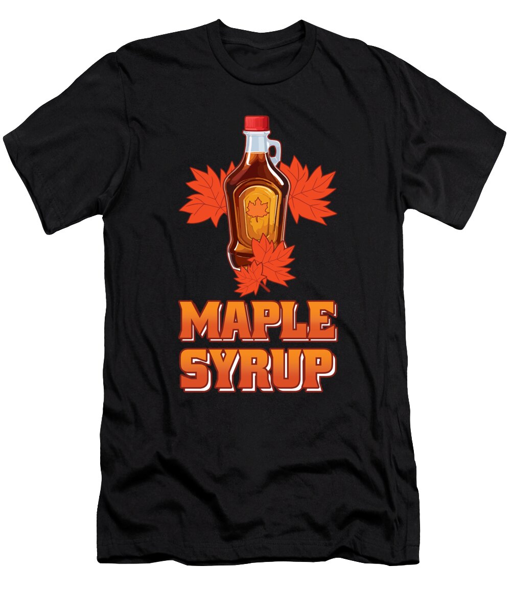 Maple Syrup Maple Tapping Maple Tree Maple Leaf Shirtom T-Shirt