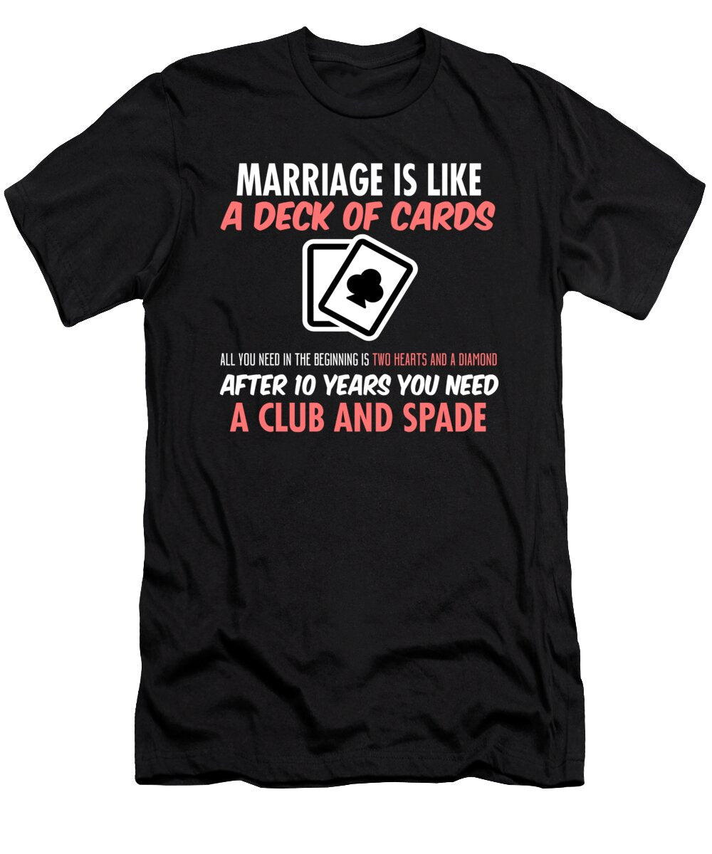 Marriage Is Like a Deck of Cards Jacob Zelazny T-Shirt