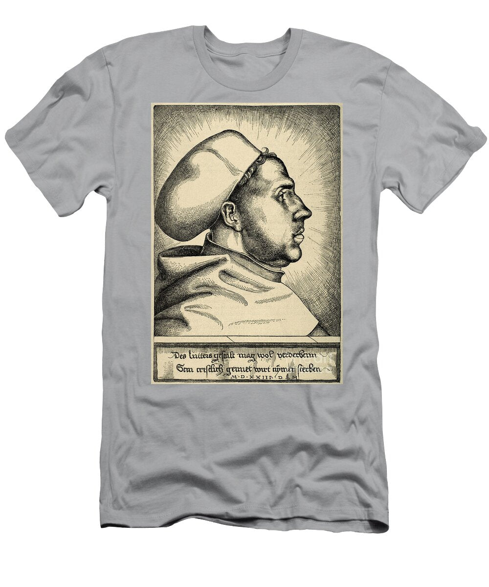 Martin Luther 1483 1546 German Reformer Portrait Unknown Artist T-Shirt