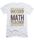 Math Teacher If At First You Dont Succeed Math Professor Math Geek Kanig Designs T-Shirt