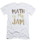 Math Teacher of Course I Have Problems Mathemetician 2 Kanig Designs T-Shirt