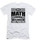 Math Teacher with Problems Math Geek Kanig Designs T-Shirt
