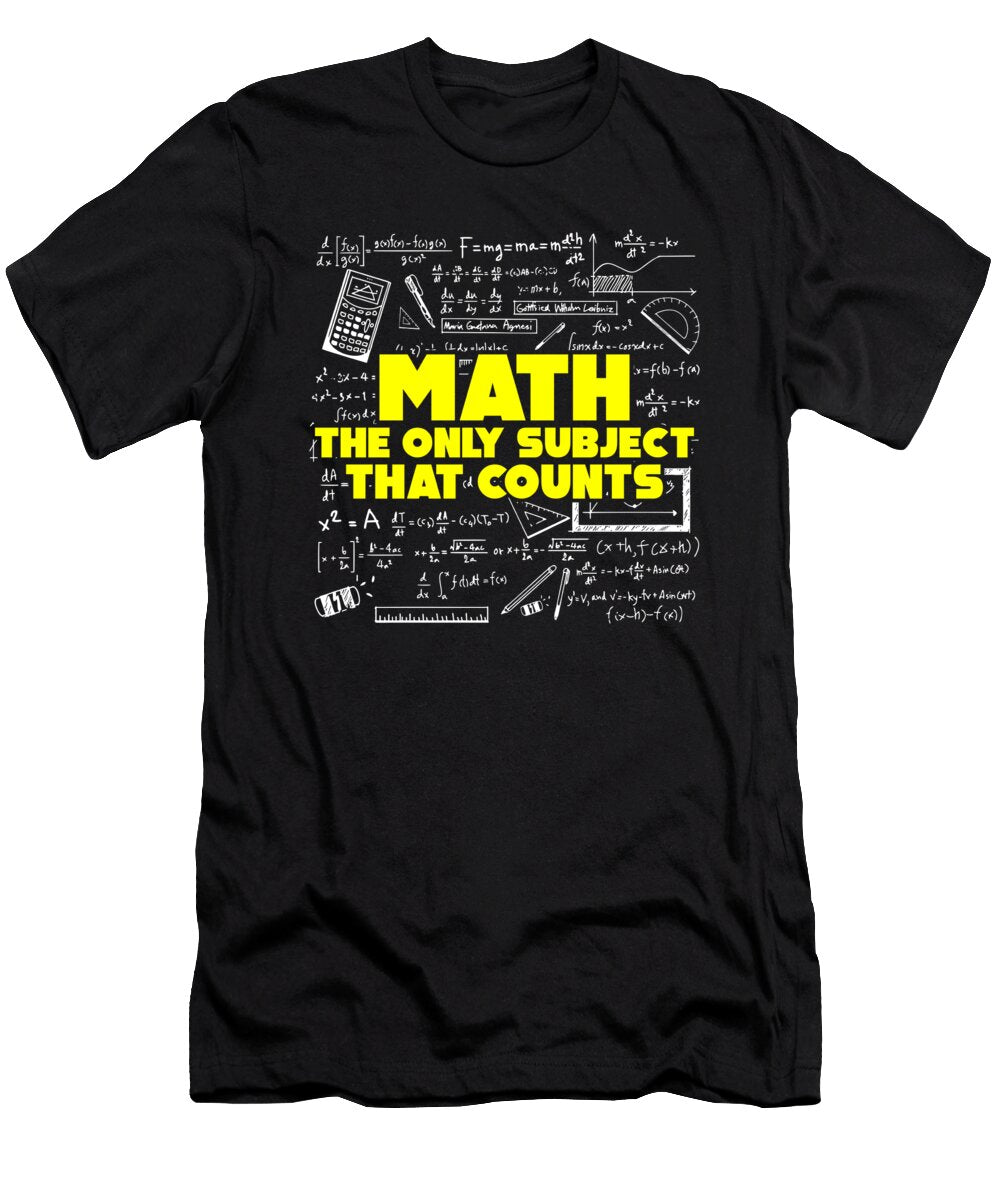 Math the Only Subject That Counts Funny Pun the Perfect Presents T-Shirt