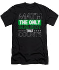 Math the Only Subject That Counts Kanig Designs T-Shirt