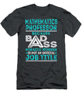Mathematics Professor Because Badass Miracle Worker Job T-Shirt