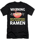 May Spontaneously Start Talking About Ramen Michael Mcginty T-Shirt